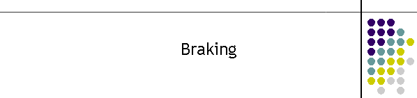 Braking